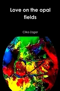 Love on the opal fields by Cilka Zagar (English) Paperback Book - Bild 1 von 1