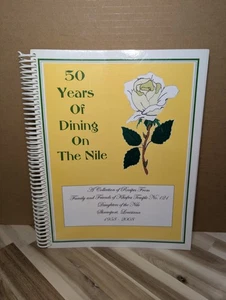 50 Years of Dining on the Nile Cookbook Khafra Temple No. 121 Shreveport, LA  - Foto 1 di 20
