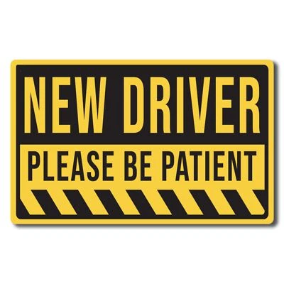 Magnet Me Up New Driver Please Be Patient Magnet Decal, 4x6 inches