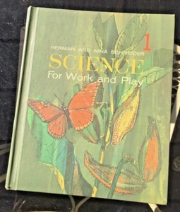 Science For Work And Play by Herman And Nina Schneider 1967 - Picture 1 of 4