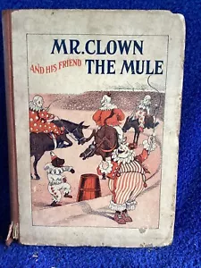 Vintage Mr Clown And His Friend The Mule..Isabel Allardyce Juvenile Publishers - Picture 1 of 5