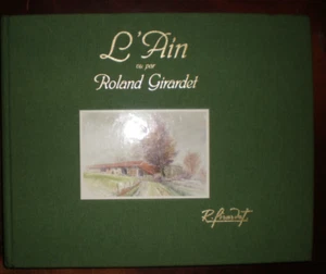 L'Ain vu par Roland Girardet ART BOOK IN FRENCH AND ENGLISH LIKE NEW - Picture 1 of 6