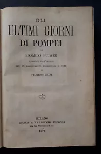 E. Bulwer: Gli Ultimi Giorni Di Pompei - Milano 1871 - Foto 1 di 12