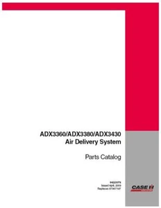 CASE IH ADX3360, ADX3380, ADX3430 SISTEMA CONSEGNA ARIA CATALOGO PARTI - Foto 1 di 1