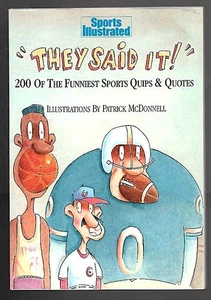 They Said It! by Patrick McDonnell ~ 1990 Book of Funny Sports Quotes - Picture 1 of 2