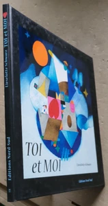 Toi et moi Lieselotte SCHWARTZ éd Nord-Sud 2000 enfantina - Imagen 1 de 7