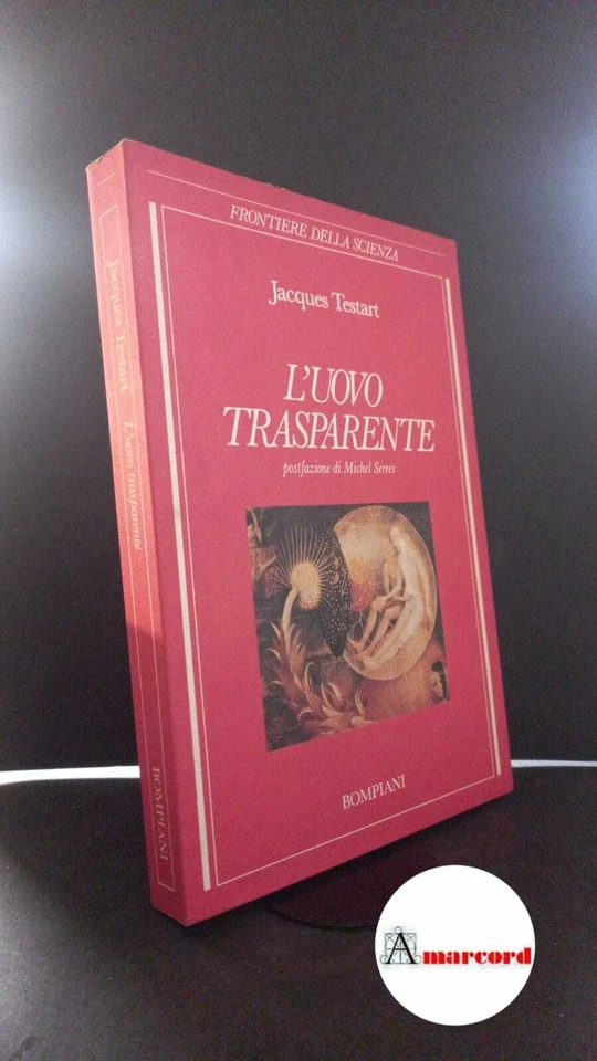 Testart, Jacques. L'uovo trasparente Milano! Bompiani, 1988 - Immagine 1 di 1