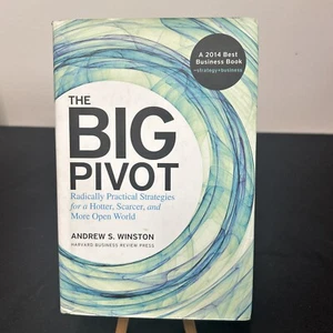 The Big Pivot : Radically Practical Strategies for a Hotter, Scarcer, and... - Picture 1 of 2