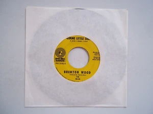 BRENTON WOOD Gimme Little Sign / I Think You've Got Your Fools 45 RPM 7" Record - Picture 1 of 6