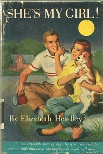 SHES MY GIRL by ELIZABETH HEADLEY Grosset Dunlap Hardcover 1949 Reprint - Picture 1 of 2