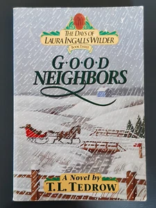 GOOD NEIGHBOURS (DAYS OF LAURA INGALLS WILDER #3) by T L TEDROW EXC SC 1992 - Picture 1 of 3