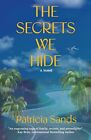 Patricia Sands The Secrets We Hide (Poche)
