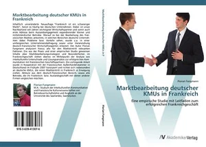 Marktbearbeitung deutscher KMUs in Frankreich | Buch | 9783639413076 - Bild 1 von 1