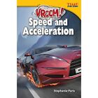 Vroom! Speed and Acceleration (Time for Kids Nonfiction - Perfect Paperback NEW