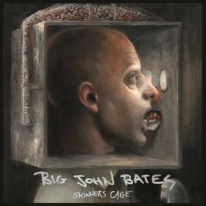 BIG JOHN BATES - SKINNERS CAGE VINYL LP + MP3 NEU - Imagen 1 de 1