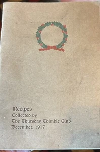 Vintage 1917 the Thursday thimble club recipes – Unique & Unmarked - See Pics! - Foto 1 di 9