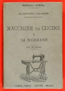 Manuali Hoepli - Macchine da Cucire e Ricamare - Milano 1894. GALASSINI - Imagen 1 de 1