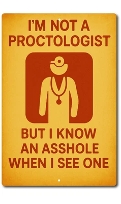 I'm Not a Proctologist Tin Sign – Funny Offensive Metal Wall Decor – Man Cave, - Image 1 of 4