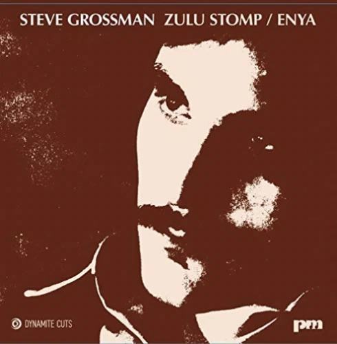 NEW- STEVE GROSSMAN - Zulu Stomp / Enya - DYNAM7058 - Image 1 of 1