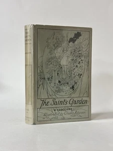 The Saint’s Garden, Winifred Radcliffe. 1927 1st Edition. Charles Robinson - Picture 1 of 5