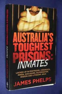 AUSTRALIA'S TOUGHEST PRISONS INMATES James Phelps TRUE CRIME JAIL BOOK - Picture 1 of 12