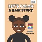 Let&#39;s Color a Hair Story by Shawnta Smith Sayner (Paper - Paperback NEW Shawnta