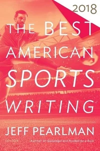 The Best American Sports Writing 2018 von Glenn Stout (Englisch) Taschenbuch - Bild 1 von 1