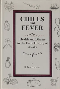 Chills and Fever, Health and Disease History Alaska, HC w/dj, Like new condition - Picture 1 of 9
