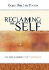 Reclaiming The Self: On The Pathway Of Teshuvah By Dovber Pinson - Hardcover New