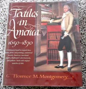 Textiles in America 1650-1870 Florence Montgomery HC DJ First Edition EUC - Picture 1 of 8