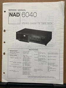 Original Service Manual for the NAD 6040 Cassette Tape Deck ~ Repair - Picture 1 of 1