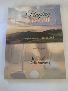 Playing the Game : Inspirations for Life and Golf by Wally Armstrong and Jim... - Picture 1 of 5