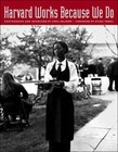 Harvard Works Because We Do by Studs Terkel; Greg Halpern