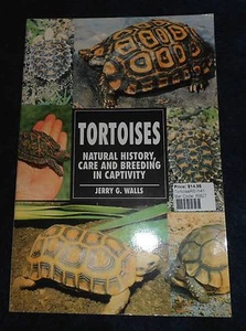 Tortoises, Natural History, Care & Breeding .. / Jerry G. Walls | L/New PB, 1996 - Picture 1 of 2