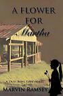 A Flower for Martha: A Dust-Bowl-Days Novel by Marvin Ramsey (English) Paperback