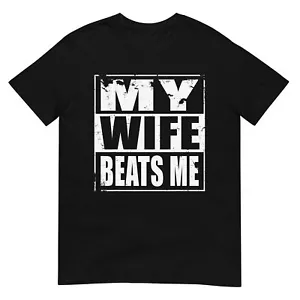 My Wife Beats Me T-Shirt - Bild 1 von 17