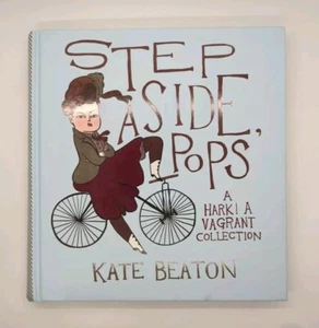 Signed! Step Aside, Pops: A Hark! a Vagrant Collection by Kate Beaton (2015, ... - Picture 1 of 4