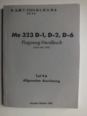 Me 323 D-1, D-2, D-6 Flugzeug Handbuch (D. (Luft) T. 2323) *Reprint* - Image 1 of 4