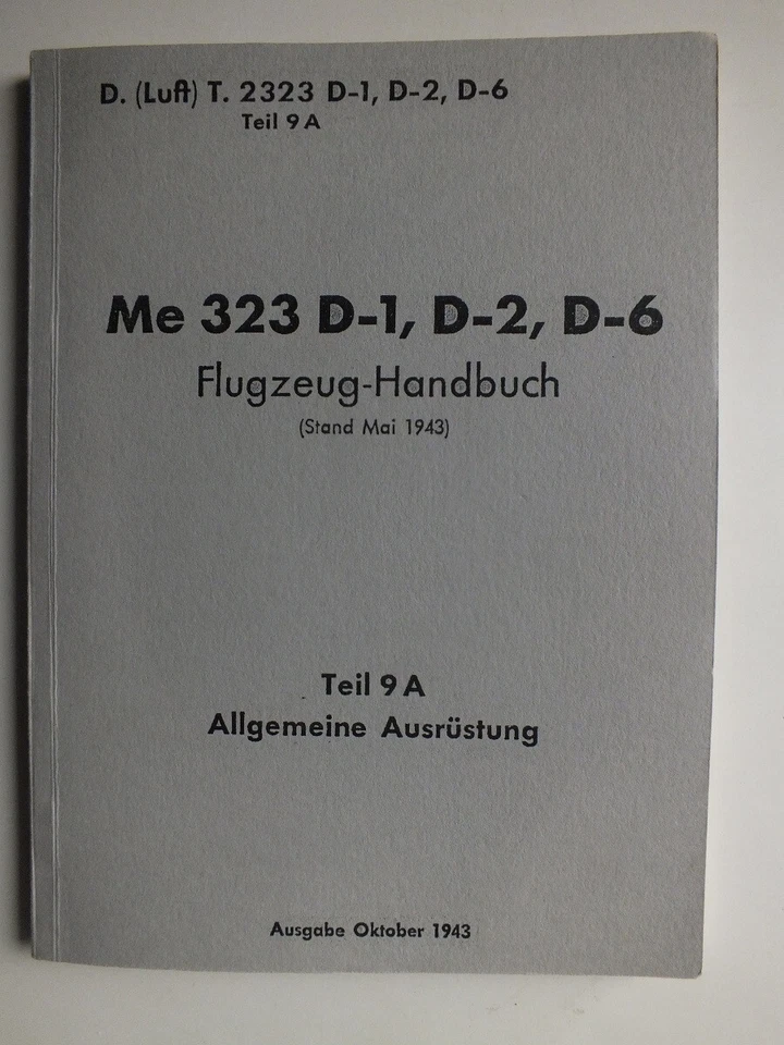 Me 323 D-1, D-2, D-6 Flugzeug Handbuch (D. (Luft) T. 2323) *Reprint* - Image 1 of 4