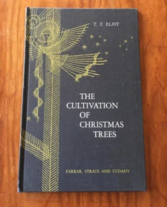 CULTIVATION OF CHRISTMAS TREES BY T. S. ELIOT 1956 FIRST EDITION HC ENRICO ARNO - Picture 1 of 7