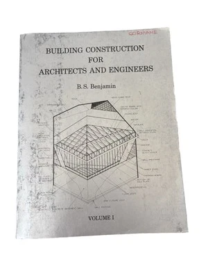 Building Construction For Architects & Engineers B.S. Benjamin Vol. 1 Illust. - Image 1 of 4