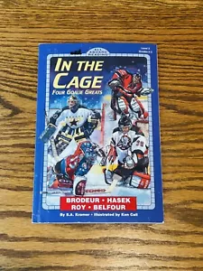 In the Cage : Four Goalie Greats Paperback Book NHL Hockey Martin Brodeur - Imagen 1 de 13