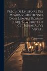 Cuvier - Prcis De L'histoire Des Missions Chrtiennes Dans L'empire R - J555z