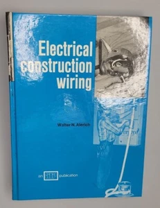 Electrical Construction Wiring by Walter N. Alerich Hardcover - Good - Picture 1 of 5