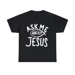 Ask Me About Jesus Christian Graphic Tee Shirt, S-5XL - Picture 1 of 17