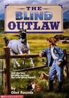 The Blind Outlaw by Glen Rounds / 1980 Scholastic Paperback