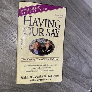 Having Our Say: The Delany Sisters First 100 Years by Sarah Delany, Annie Eliza - Bild 1 von 7