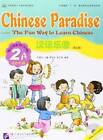 Chinese Paradise-The Fun Way to Learn Chinese (Workbook 2A) (Chi - ACCEPTABLE