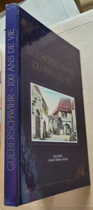 Gueberschwihr 100 ans de vie J BARBES, G & M HERTZOG 1990 Dédicacé - Bild 1 von 8