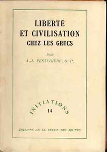 FREIHEIT UND ZIVILISATION BEI DEN GRIECHEN. A.-J. GESTUGIERE, O. P. 1947. - Bild 1 von 1